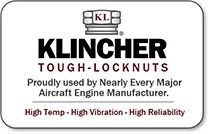 Klincher Tough Locknuts - Proudly used by Nearly Every Major Aircraft Engine Manufacturer.