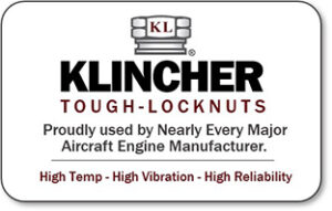 Klincher Tough Locknuts - Proudly used by Nearly Every Major Aircraft Engine Manufacturer.